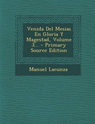 Book cover for Venida del Mesias En Gloria y Magestad, Volume 3... - Primary Source Edition