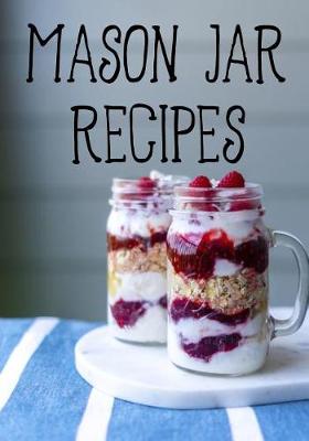 Book cover for Mason Jar Recipes