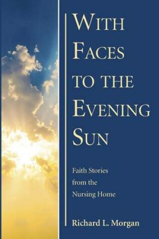 Cover of With Faces to the Evening Sun