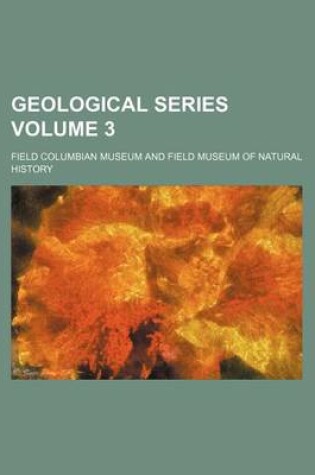 Cover of Geological Series Volume 3