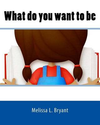 Book cover for What do you want to be