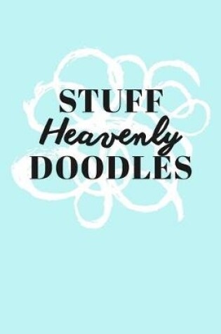 Cover of Stuff Heavenly Doodles