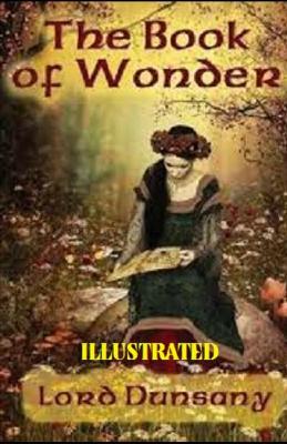 Book cover for The Book of Wonder Illstrated