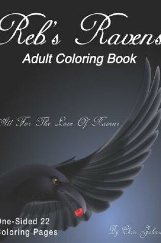 Cover of Reb's Ravens Coloring Book For Adults