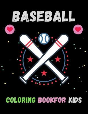 Cover of Baseball Coloring Book For Kids