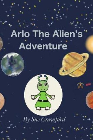 Cover of Arlo The Alien's Adventure