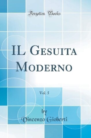 Cover of IL Gesuita Moderno, Vol. 5 (Classic Reprint)