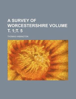 Book cover for A Survey of Worcestershire Volume . 1; . 5