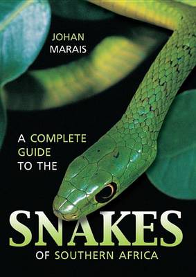 Book cover for A Complete Guide to the Snakes of Southern Africa