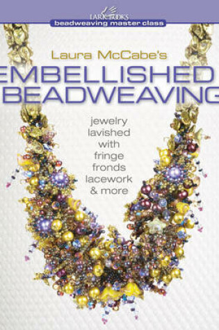 Cover of Laura McCabe's Embellished Beadweaving