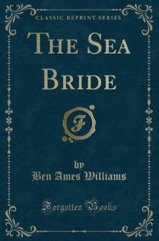 Cover of The Sea Bride (Classic Reprint)