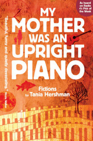 Cover of My Mother Was An Upright Piano