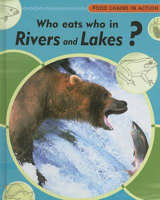 Book cover for Who Eats Who in Rivers and Lakes?