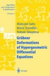 Book cover for Groebner Deformations of Hypergeometric Differential Equations