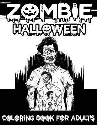 Book cover for Zombie Halloween Coloring Book For Adult's