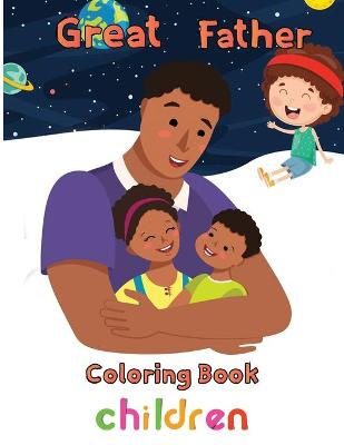 Book cover for Great Father Coloring Book Children