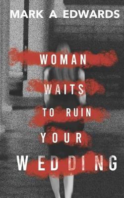 Book cover for Woman Waits to Ruin Your Wedding