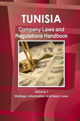 Cover of Tunisia Company Laws and Regulations Handbook Volume 1 Strategic Information and Basic Laws