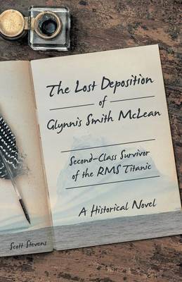 Book cover for The Lost Deposition of Glynnis Smith McLean, Second-Class Survivor of the RMS Titanic