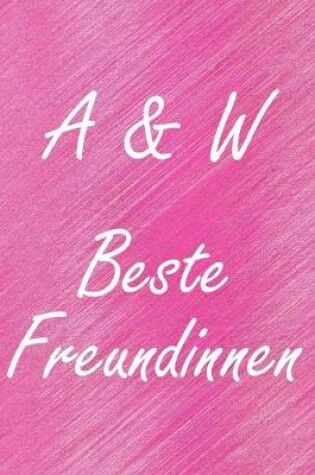 Cover of A & W. Beste Freundinnen