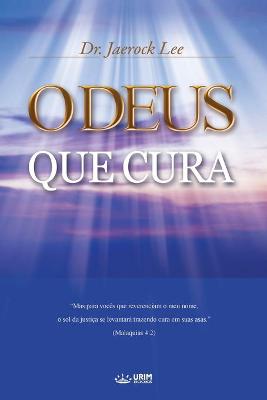 Book cover for O Deus que Cura