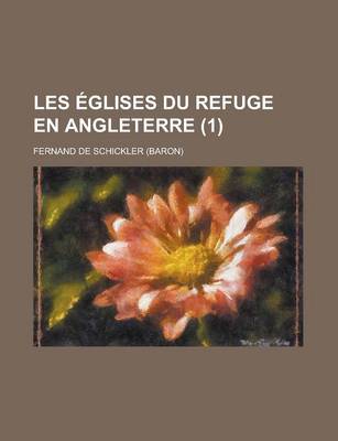 Book cover for Les Eglises Du Refuge En Angleterre (1)