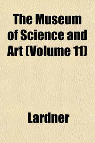 Cover of The Museum of Science and Art (Volume 11)