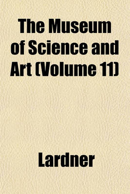 Book cover for The Museum of Science and Art (Volume 11)