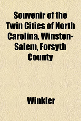 Book cover for Souvenir of the Twin Cities of North Carolina, Winston-Salem, Forsyth County