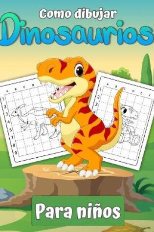 Cover of C�mo dibujar dinosaurios para ni�os.