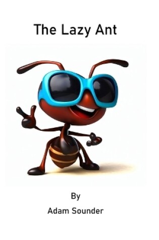 Cover of The Lazy Ant