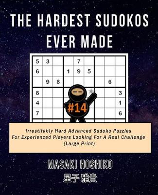 Book cover for The Hardest Sudokos Ever Made #14