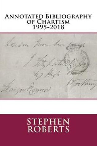 Cover of Annotated Bibliography of Chartism 1995-2018