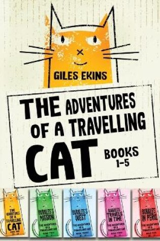 Cover of The Adventures Of A Travelling Cat - Books 1-5