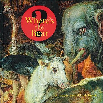 Book cover for Where′s the Bear? – A Look–and–Find Book