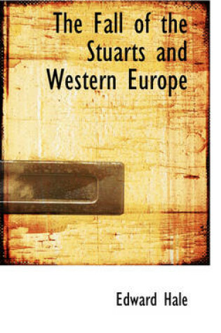 Cover of The Fall of the Stuarts and Western Europe