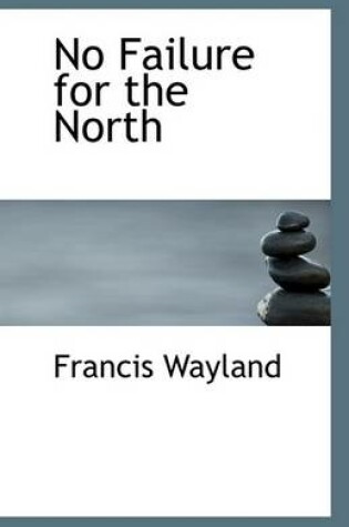 Cover of No Failure for the North