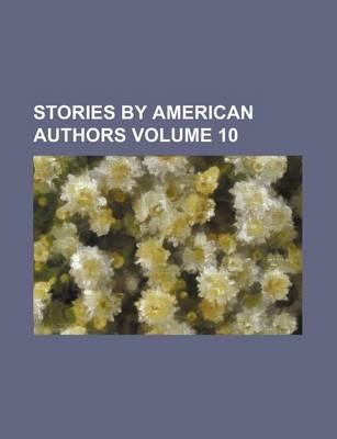 Book cover for Stories by American Authors Volume 10