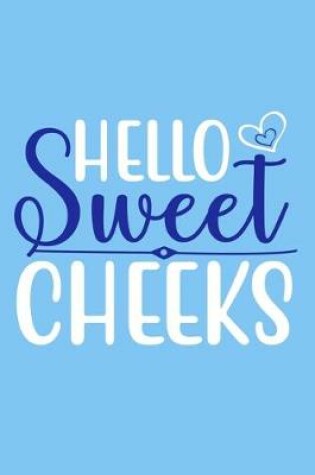 Cover of Hello Sweet Cheeks