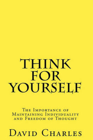 Cover of Think For Yourself