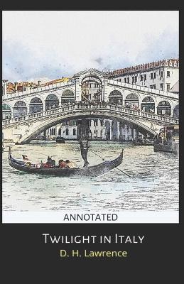 Book cover for Twilight in Italy (Annotated)