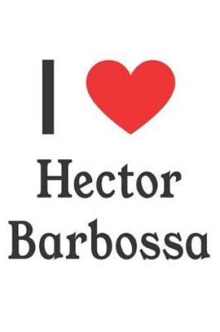 Cover of I Love Hector Barbossa