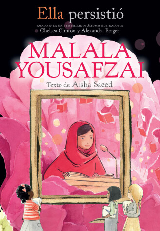 Book cover for Ella persistió: Malala Yousafzai / She Persisted: Malala Yousafzai