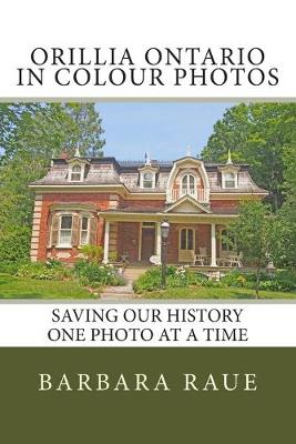 Book cover for Orillia Ontario in Colour Photos