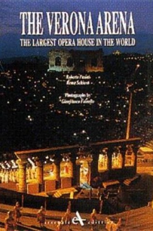 Cover of Verona Arena: the Largest Opera House in the World