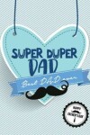 Book cover for Super Duper Dad Best Dad Ever