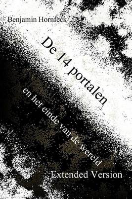 Book cover for de 14 Portalen En Het Einde Van de Wereld Extended Version