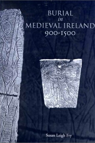 Cover of Burial in Medieval Ireland, 900-1500