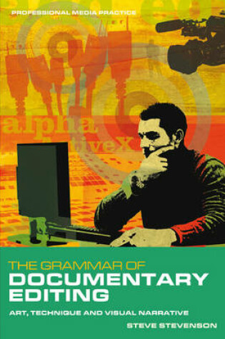 Cover of The Grammar of Documentary Editing