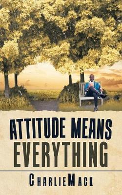 Book cover for Attitude Means Everything